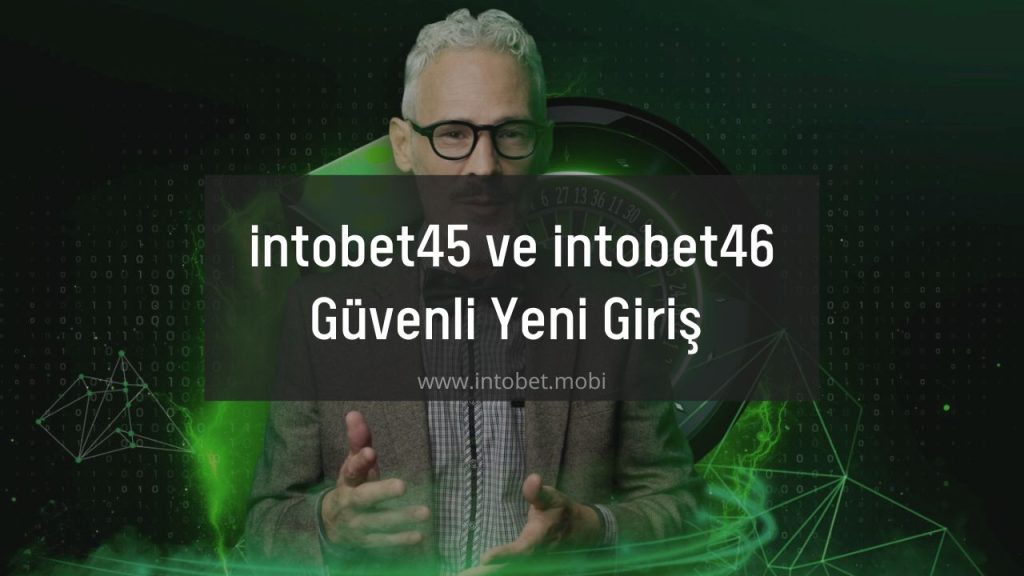 intobet45 ve intobet46